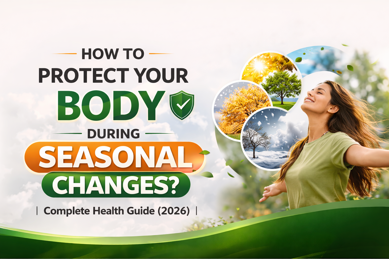 How to Protect Your Body During Seasonal Changes? | Complete Health Guide (2026)